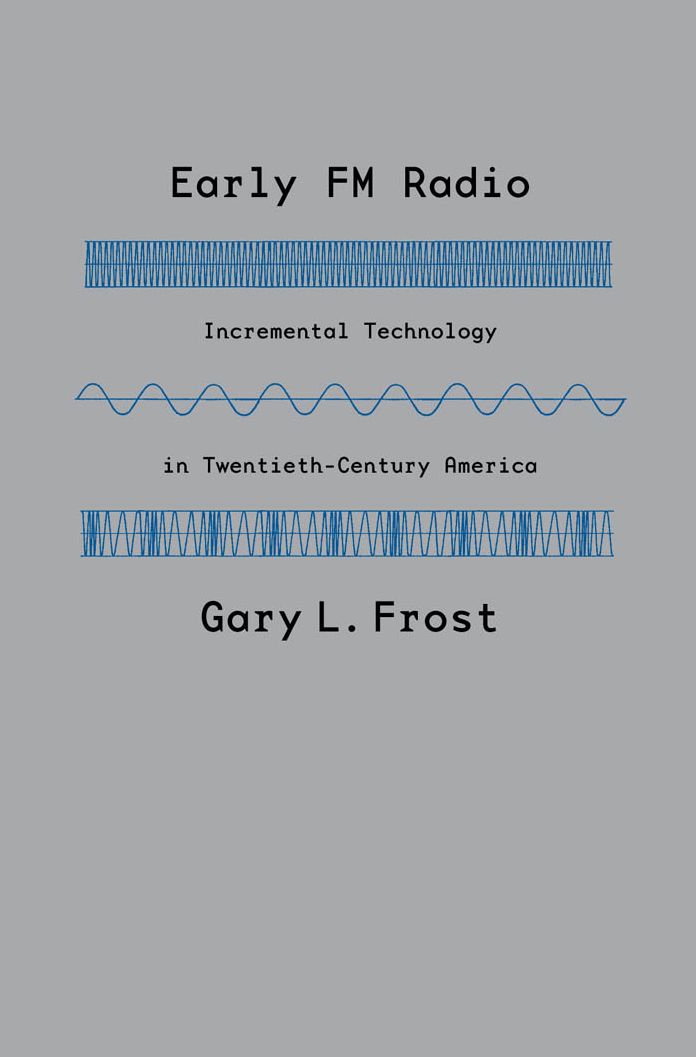 Early FM Radio: Incremental Technology in Twentieth-Century America