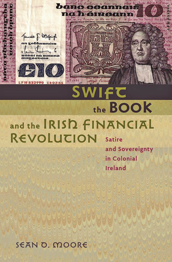 Swift, the Book, and the Irish Financial Revolution: Satire and Sovereignty in Colonial Ireland