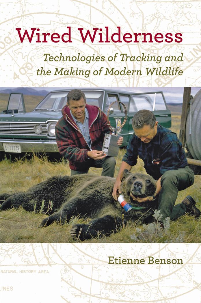 Wired Wilderness: Technologies of Tracking and the Making of Modern Wildlife