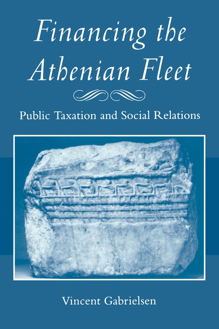 Financing the Athenian Fleet: Public Taxation and Social Relations