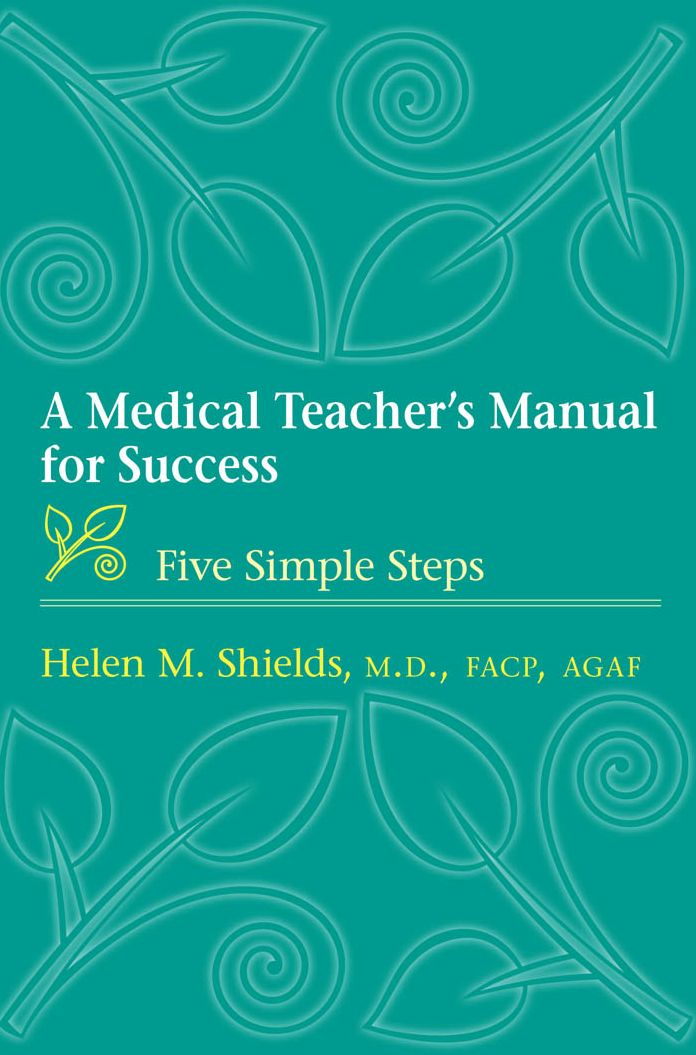 A Medical Teacher's Manual for Success: Five Simple Steps