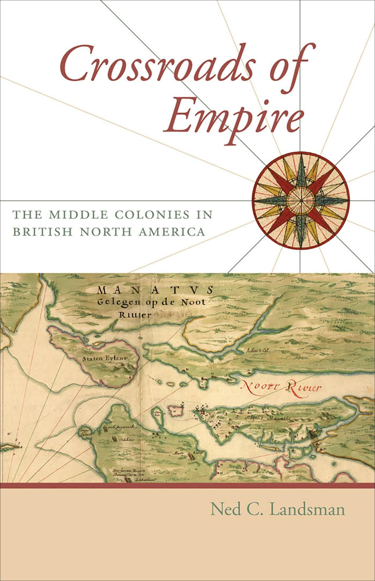 Crossroads of Empire: The Middle Colonies in British North America