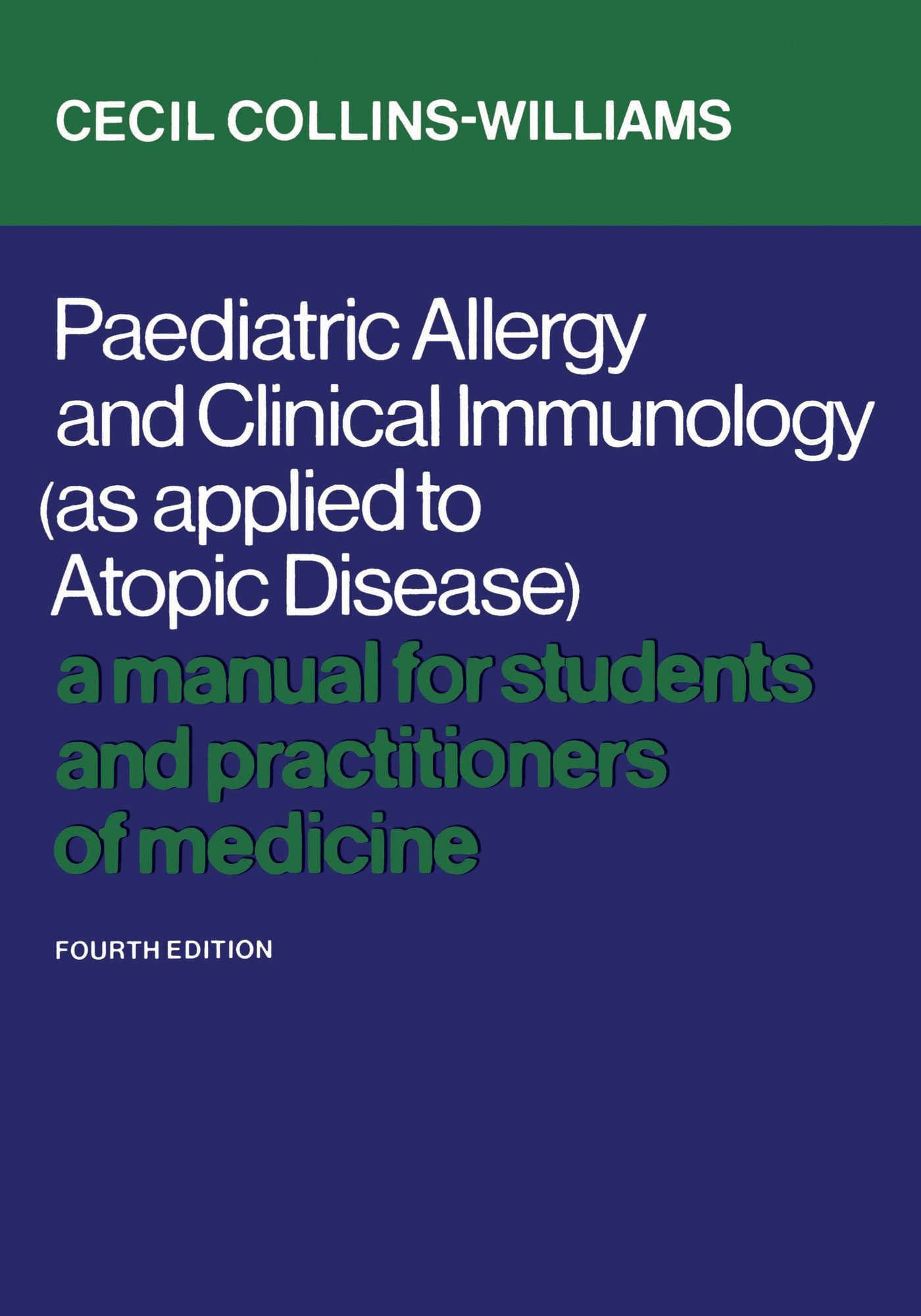 Paediatric Allergy and Clinical Immunology: A Manual for Students and Practitioners of Medicine