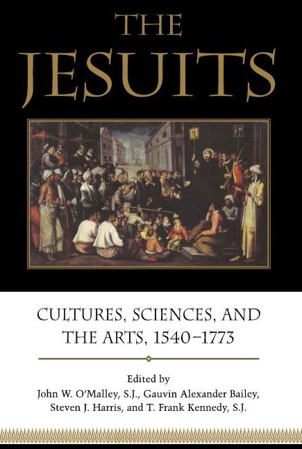 The Jesuits: Cultures,Sciences,and the Arts,1540-1773