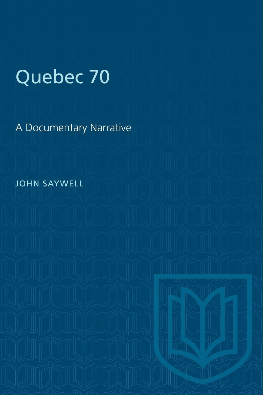 Quebec Seventy: A Documentary Narrative
