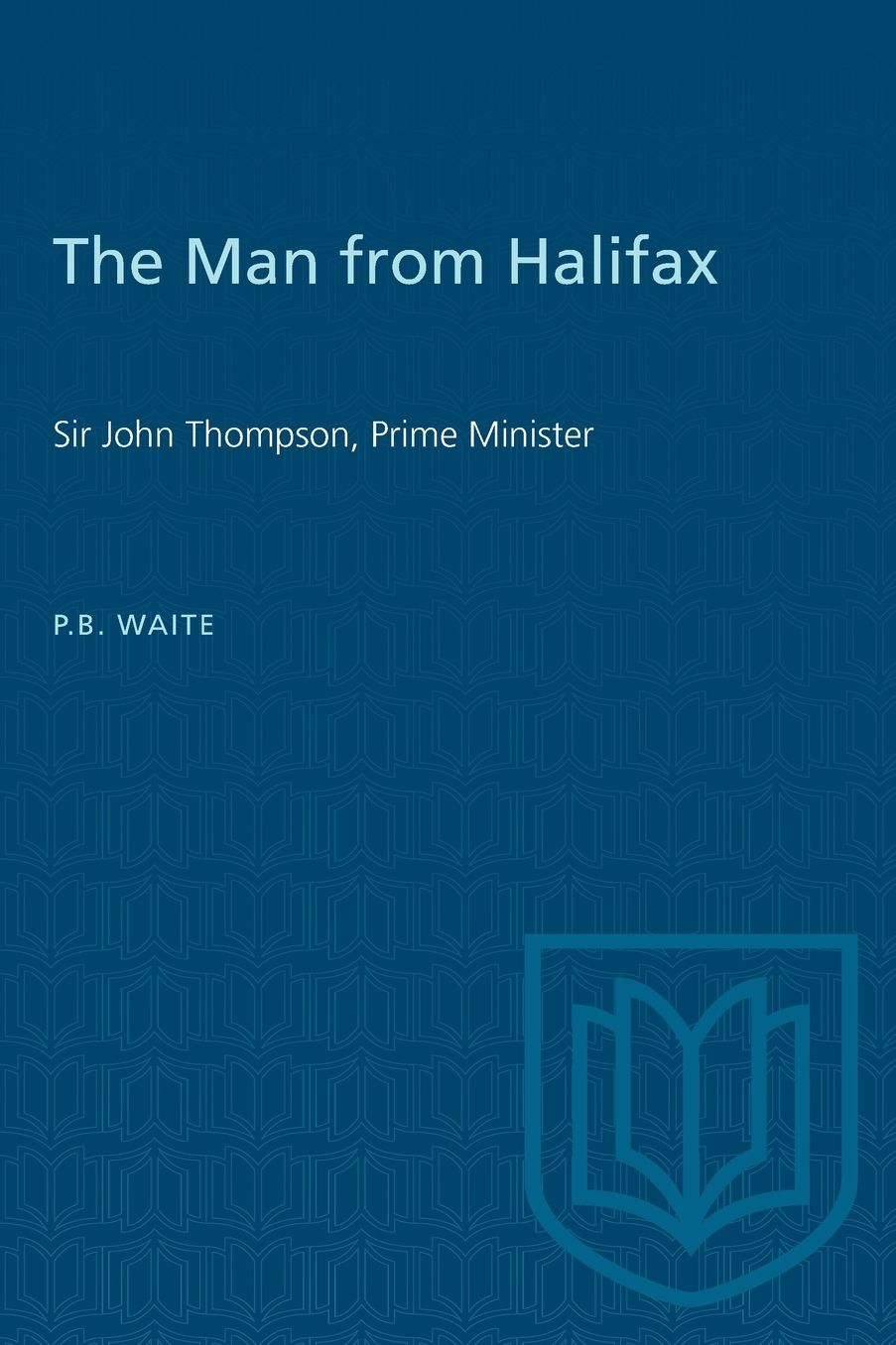 Man from Halifax: Sir John Thompson, Prime Minister