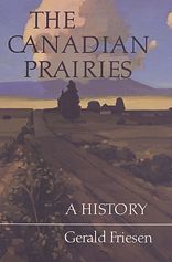 The Canadian Prairies: A History