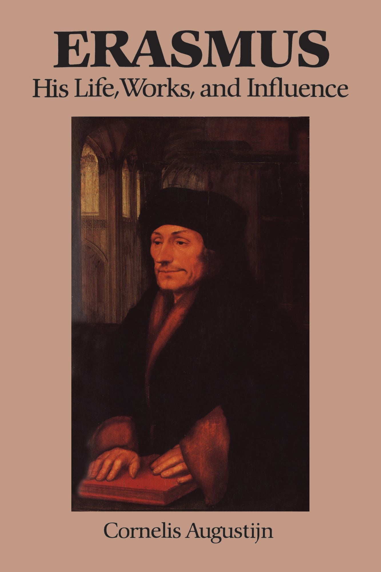 Erasmus: His Life,Works,and Influence