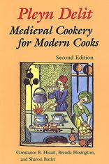 Pleyn Delit: Medieval Cookery for Modern Cooks