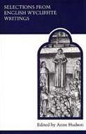 Selections from English Wycliffite Writings