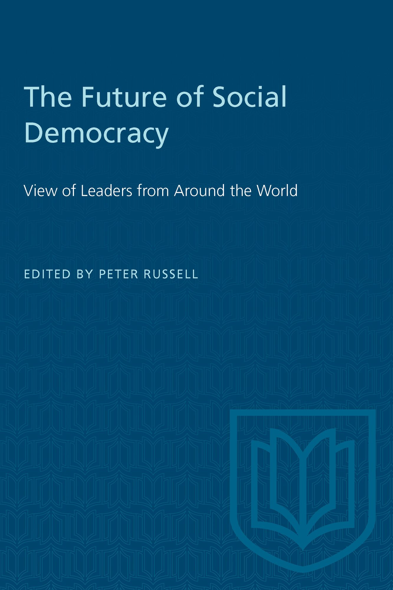 The Future of Social Democracy: Views of Leaders from around the World