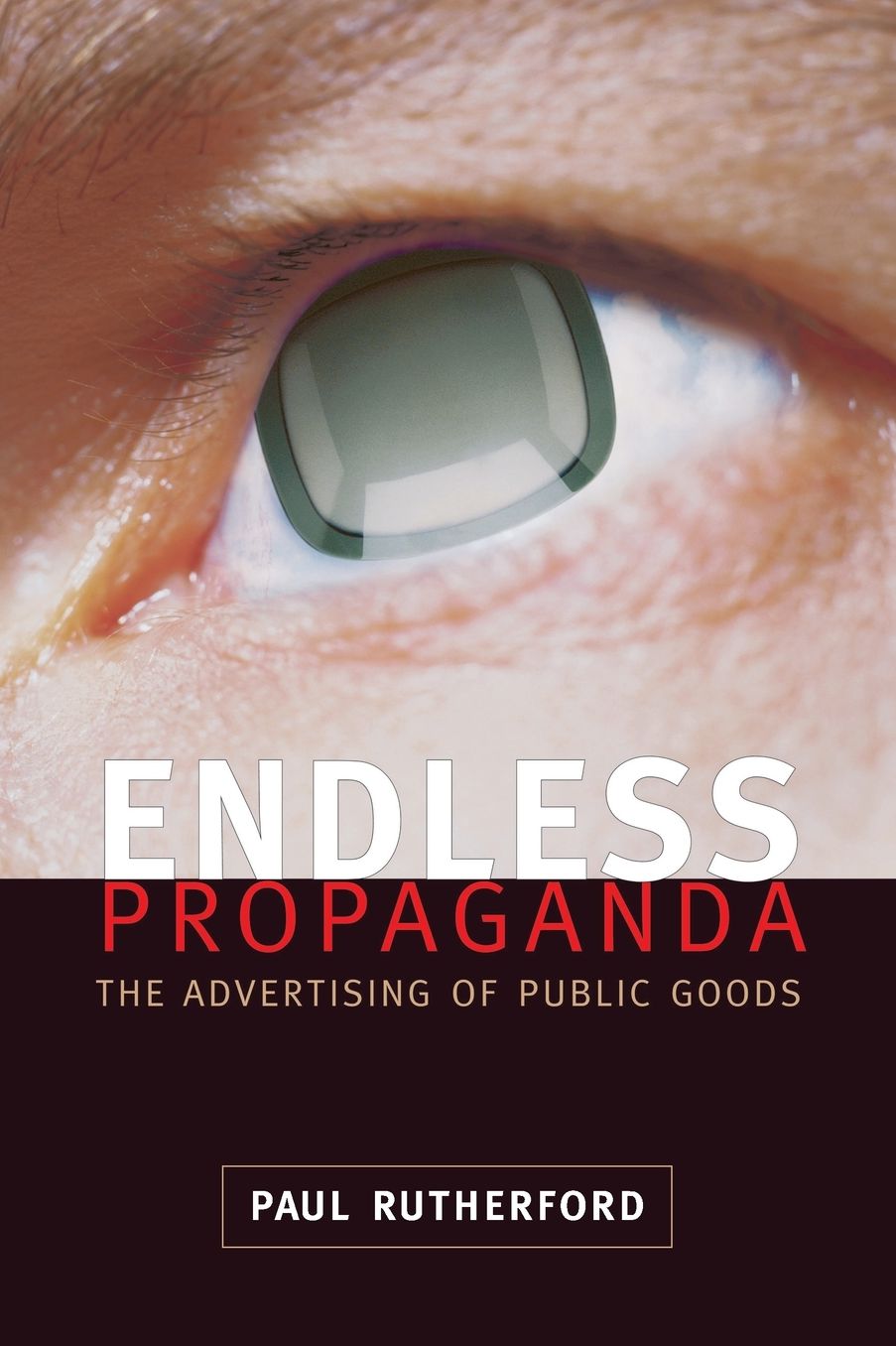 Endless Propaganda: The Advertising of Public Goods