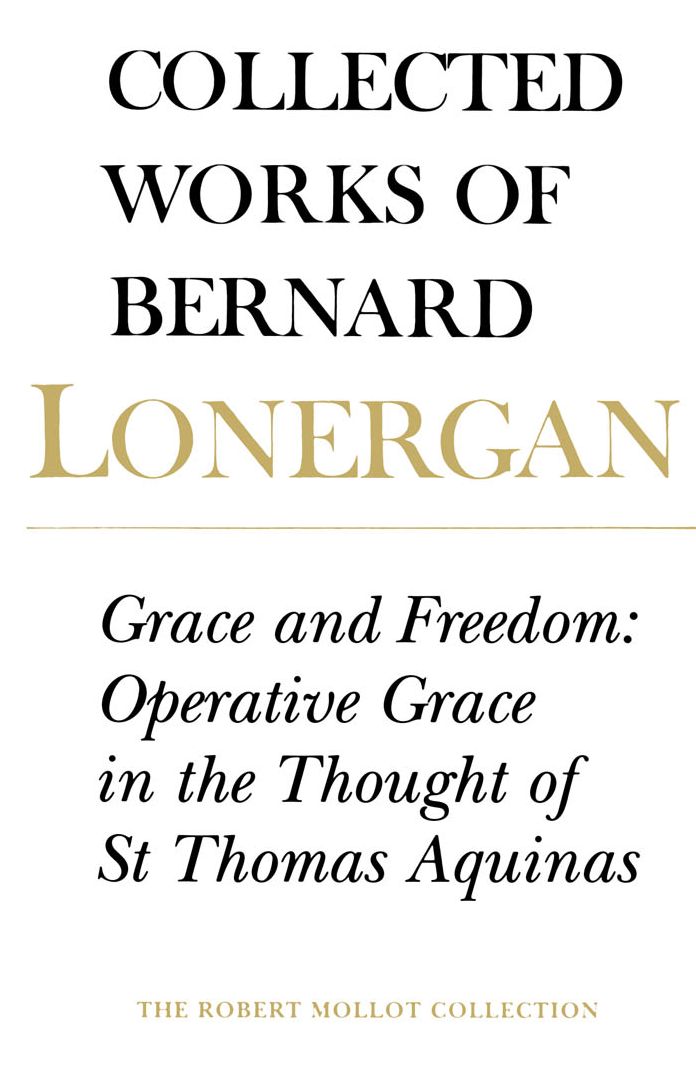 Grace and Freedom: Operative Grace in the Thought of St.Thomas Aquinas