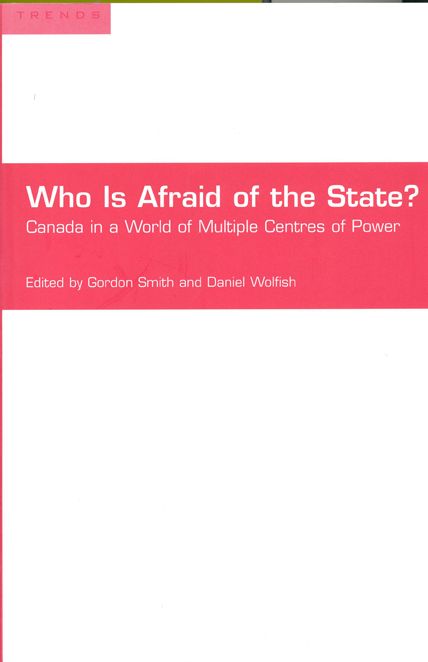 Who Is Afraid of the State?: Canada in a World of Multiple Centres of Power