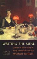 Writing the Meal: Dinner in the Fiction of Early Twentieth-Century Women Writers