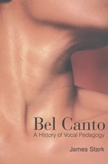 Bel Canto: A History of Vocal Pedagogy