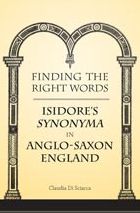 Finding the Right Words: Isidore's Synonyma in Anglo-Saxon England