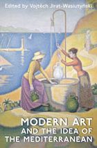 Modern Art and the Idea of the Mediterranean