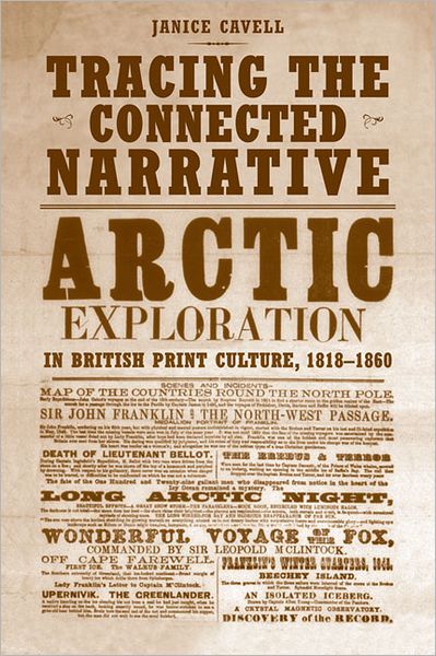 Tracing the Connected Narrative: Arctic Exploration in British Print Culture, 1818-1860
