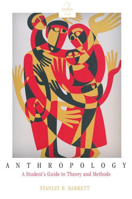 Anthropology: A Student's Guide to Theory and Method, Second Edition