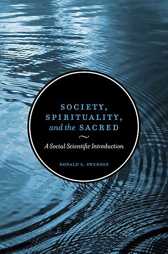 Society, Spirituality, and the Sacred: A Social Scientific Introduction, Second Edition