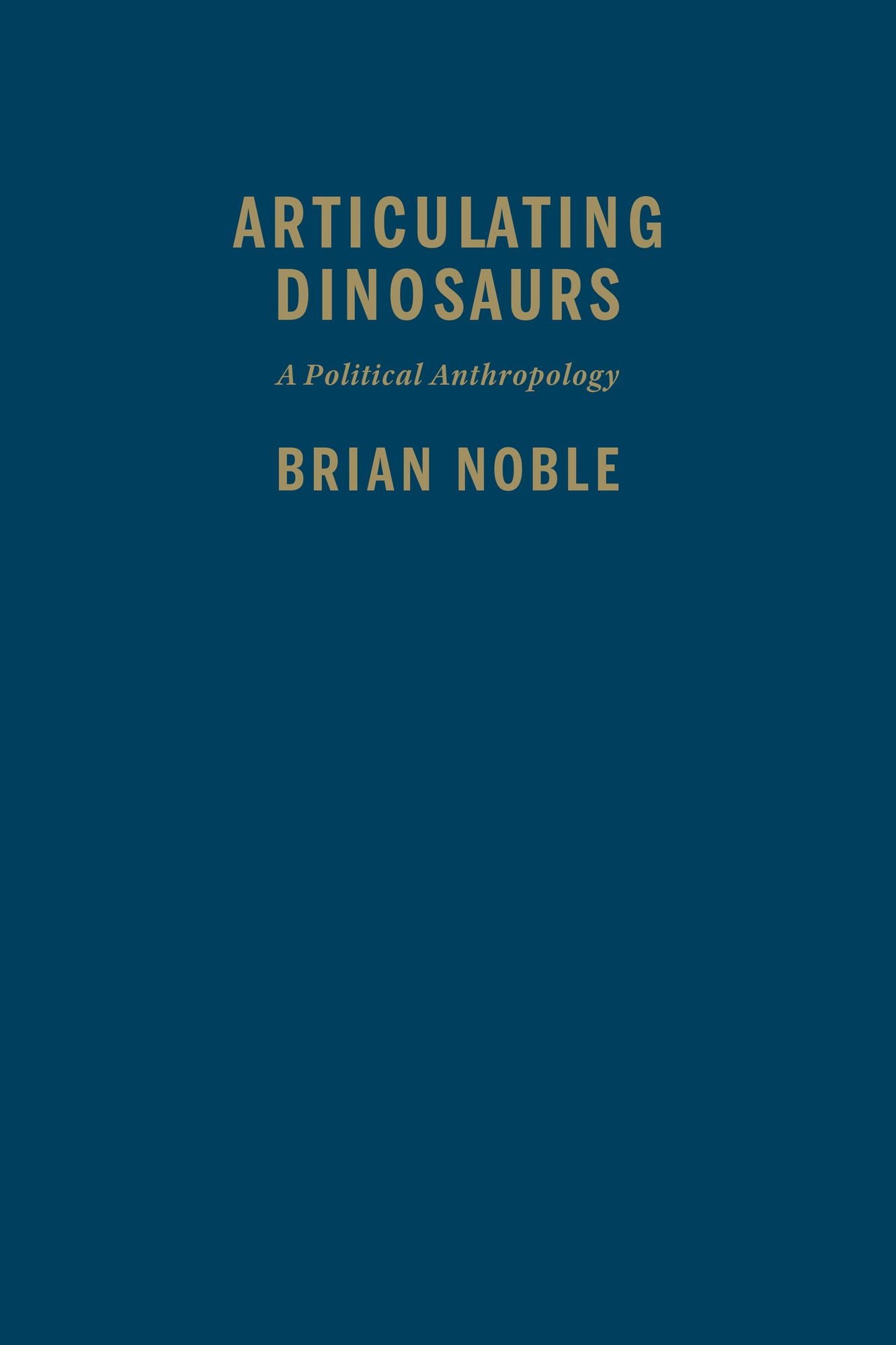 Articulating Dinosaurs: A Political Anthropology