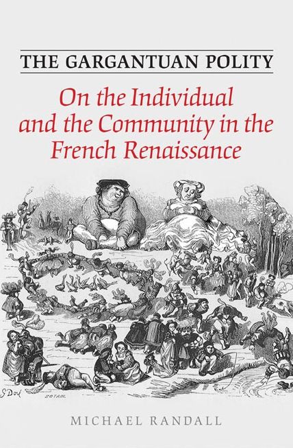 The Gargantuan Polity: On the Individual and the Community in the French Renaissance