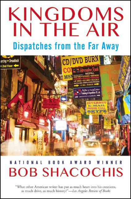 Kingdoms in the Air: Dispatches from the Far Away