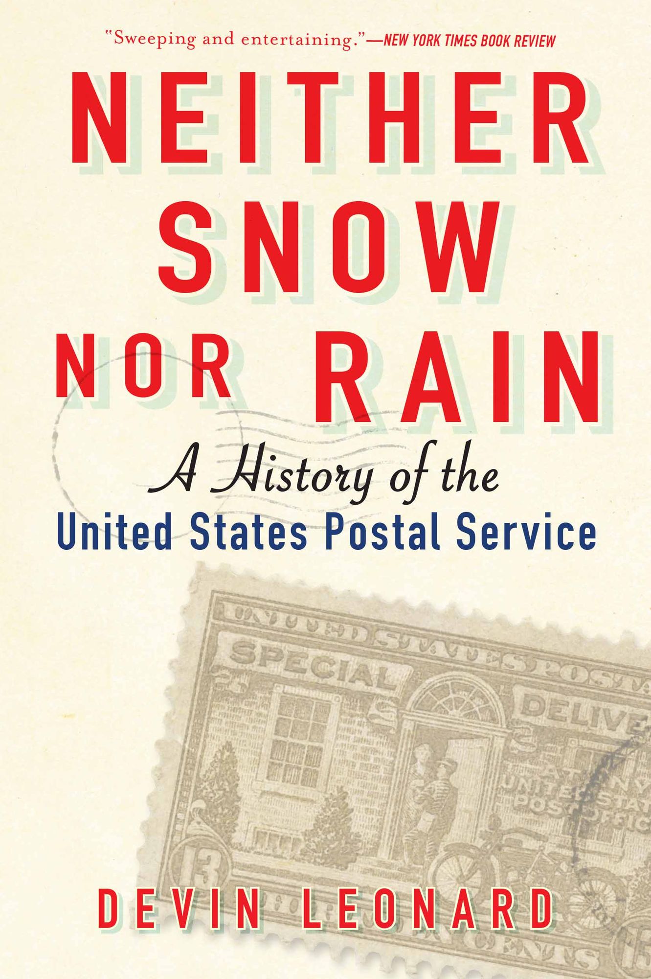 Neither Snow Nor Rain: A History of the United States Postal Service