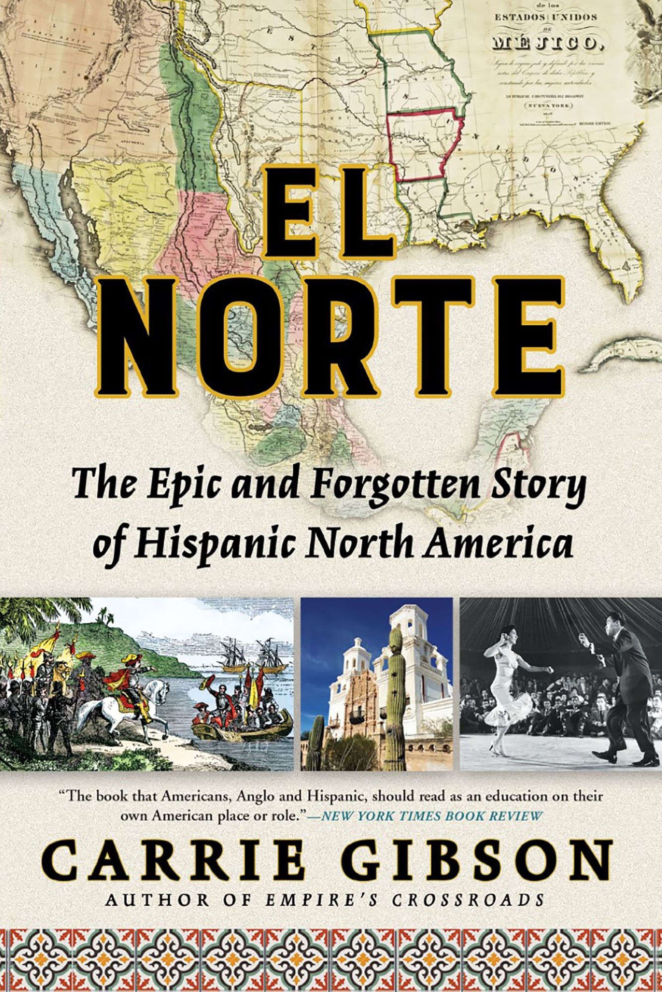 El Norte: The Forgotten Hispanic Past of the United States