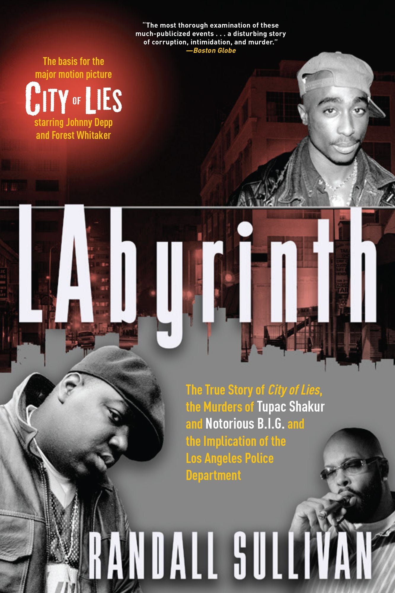 Labyrinth: The True Story of City of Lies, the Murders of Tupac Shakur and Notorious B.I.G. and the Implication of the Los Angeles Police Department