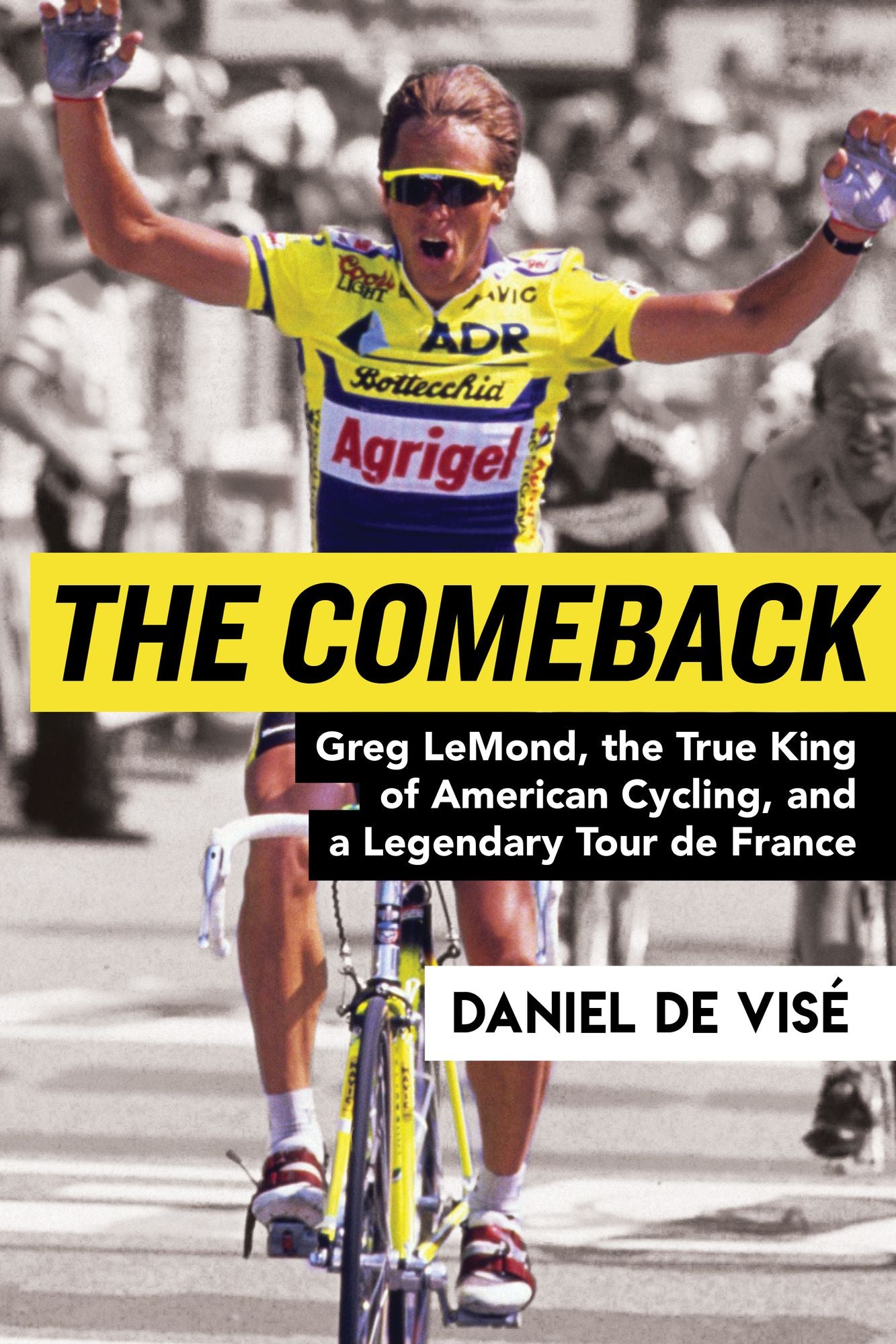 The Comeback: Greg LeMond, 30 Shotgun Pellets, and the World's Greatest Bicycle Race