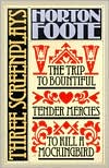 The Trip to Bountiful, Tender Mercies, To Kill a Mockingbird: Three Screenplays