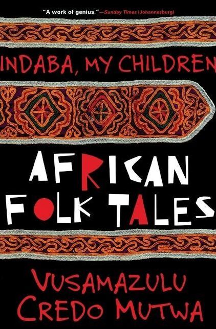 Indaba, My Children: African Folktales