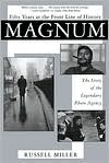 Magnum: Fifty Years at the Front Line of History - The Story of the Legendary Photo Agency