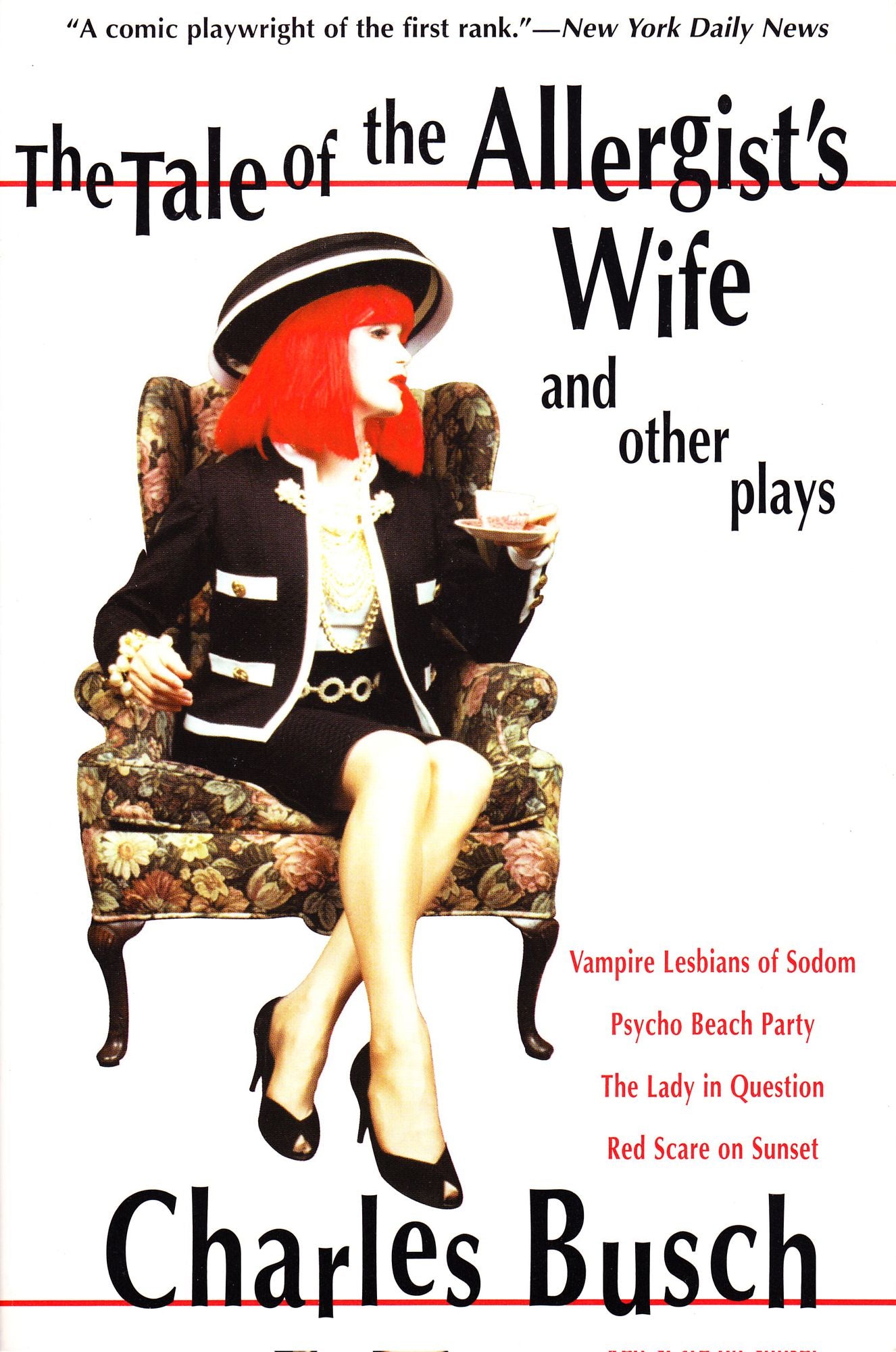 Tale of the Allergist's Wife and Other Plays: Vampire Lesbians of Sodom; Psycho Beach Party; The Lady in Question; Red Scare of Sunset