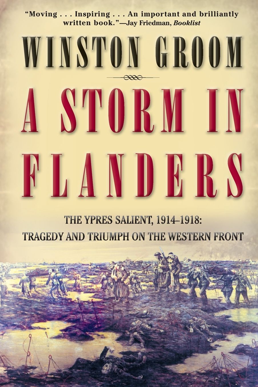 A Storm in Flanders: The Ypres Salient, 1914-1918 Tragedy and Triumph on the Western Front