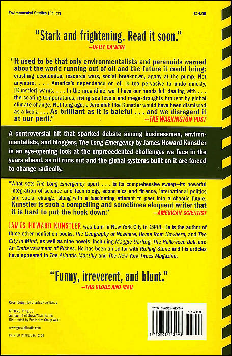 The Long Emergency: Surviving the End of Oil, Climate Change, and Other Converging Catastrophes of the Twenty-First Century