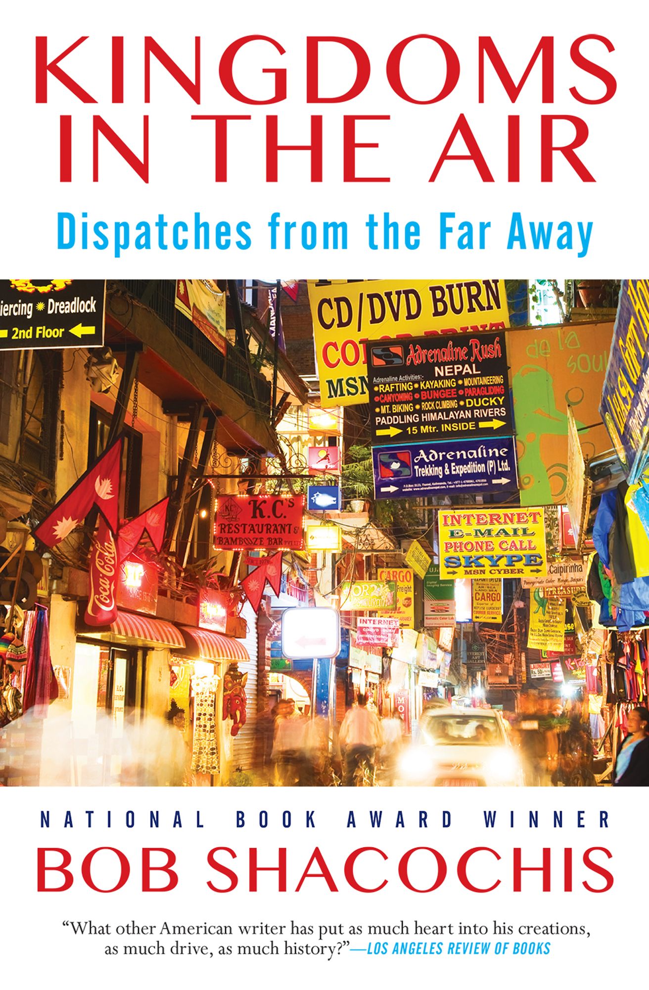 Kingdoms in the Air: Dispatches from the Far Away