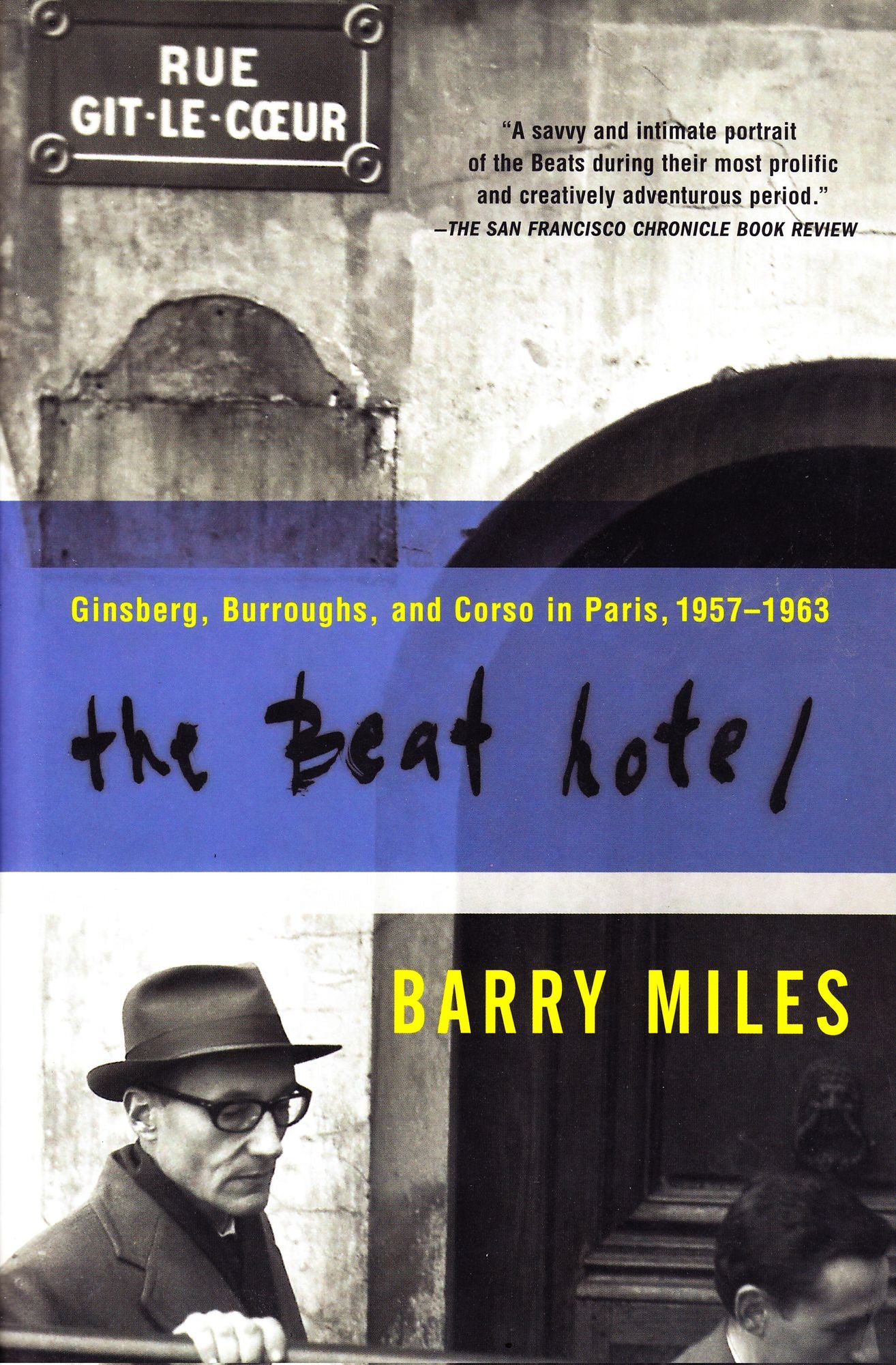 The Beat Hotel: Ginsberg, Burroughs and Corso in Paris, 1957-1963