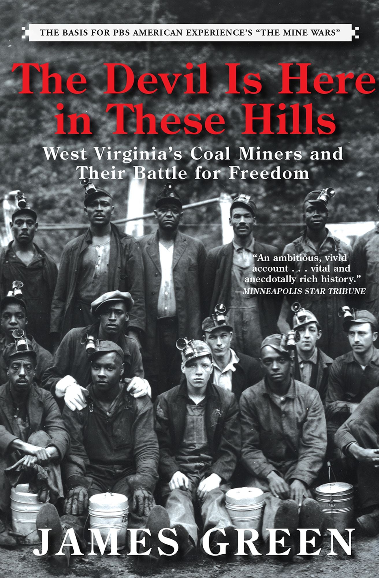 The Devil Is Here in These Hills: West Virginia's Coal Miners and Their Battle for Freedom