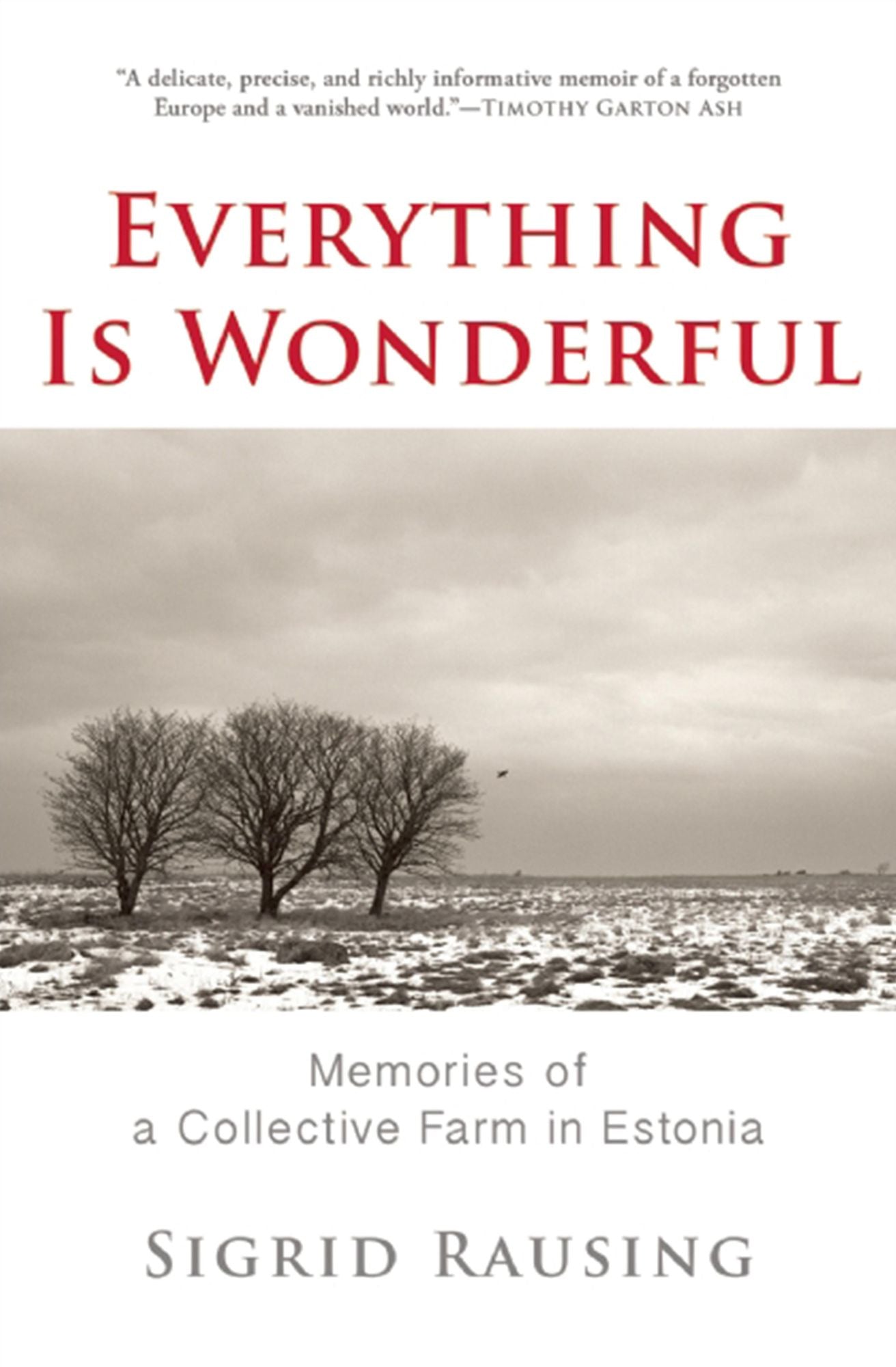 Everything is Wonderful: Memories of a Collective Farm in Estonia