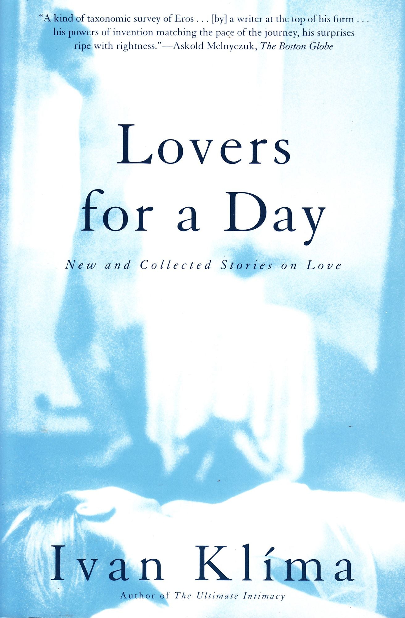 Lovers for a Day: New and Collected Stories on Love