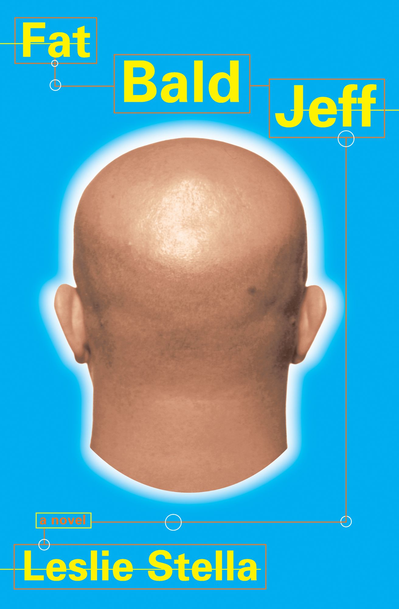 Fat Bald Jeff: A Novel