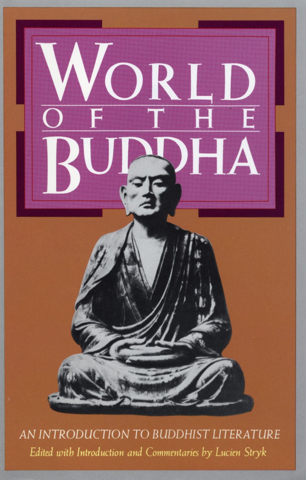 World of the Buddha: An Introduction to the Buddhist Literature