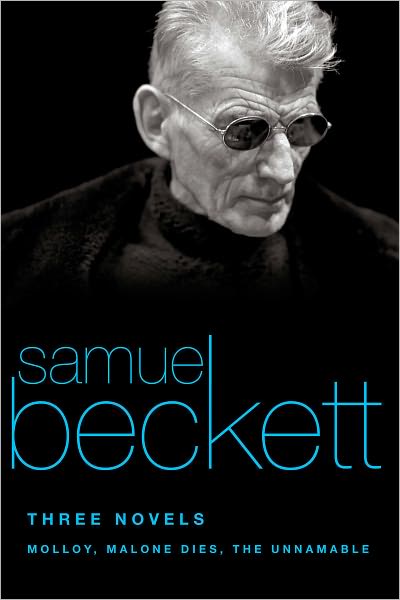Three Novels: Molloy, Malone Dies, The Unnamable