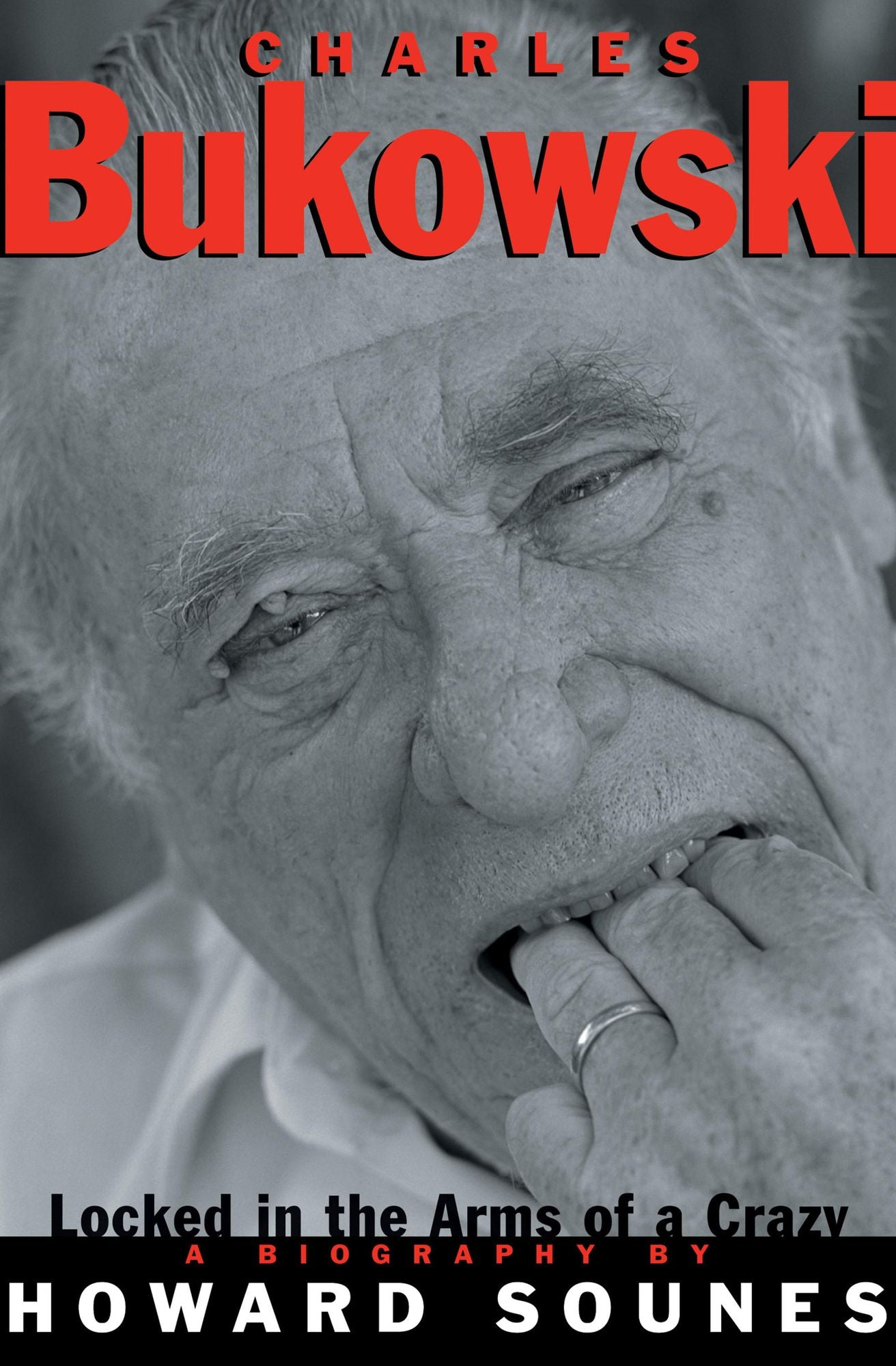Charles Bukowski: Locked in the Arms of a Crazy Life
