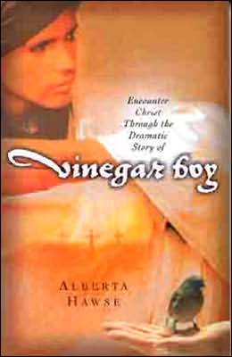Vinegar Boy: Encounter Christ Through the Dramatic Story of Vinegar Boy