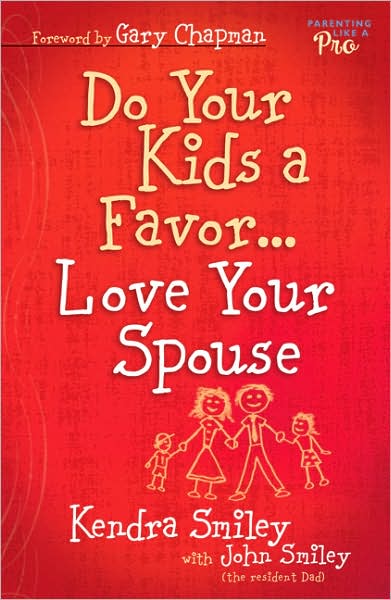 Do Your Kids a Favor...Love Your Spouse