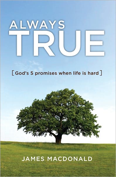 Always True: God's 5 Promises When Life Is Hard